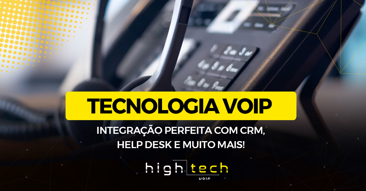 Tecnologia VoIP – Integração Perfeita com CRM, Help Desk e Muito Mais!